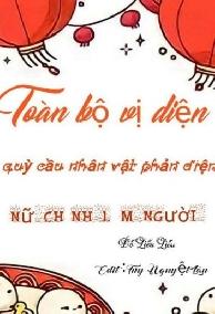 Toàn Bộ Vị Diện Quỳ Cầu Nhân Vật Phản Diện Nữ Chính Làm Người