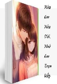 Hứa Em Nửa Đời, Nhớ Em Trọn Kiếp