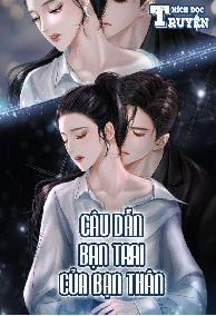 Câu Dẫn Bạn Trai Của Bạn Thân - 3s