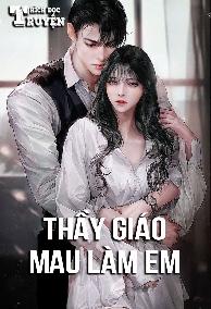 Thầy Giáo Mau Làm Em