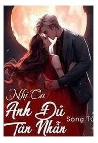 Nhị Ca, Anh Đủ Tàn Nhẫn