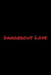 Dangerous Love