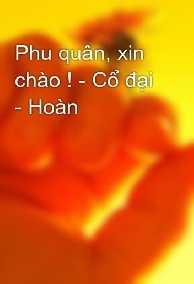 Phu Quân, Xin Chào!