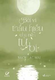 Bởi Vì Thấu Hiểu Cho Nên Từ Bi