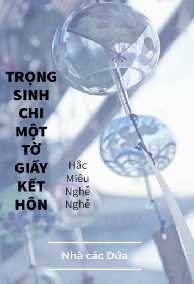 Trọng Sinh Chi Một Tờ Giấy Kết Hôn